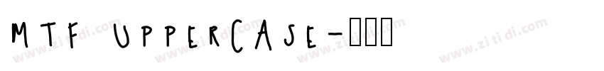 MTF Uppercase字体转换